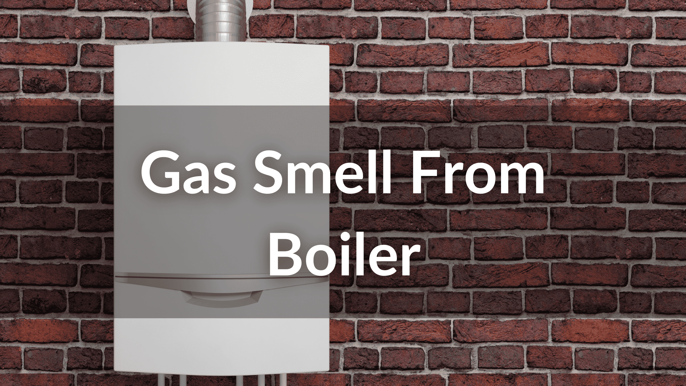 smell gas from boiler